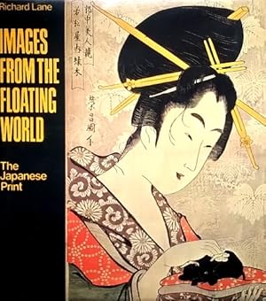 Images from the Floating World: The Japanese Print: Including an Illustrated Dictionary of Ukiyo-e