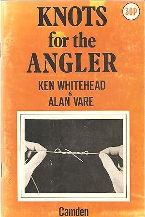 Immagine del venditore per KNOTS FOR THE ANGLER: A MODERN GUIDE TO TACKLE TYING. venduto da Coch-y-Bonddu Books Ltd