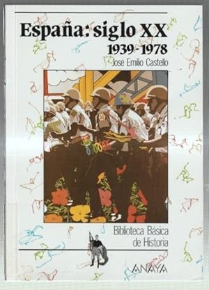 Seller image for Biblioteca Basica de la Historia: Espaa: Siglo XX 1939-1978 for sale by El Boletin