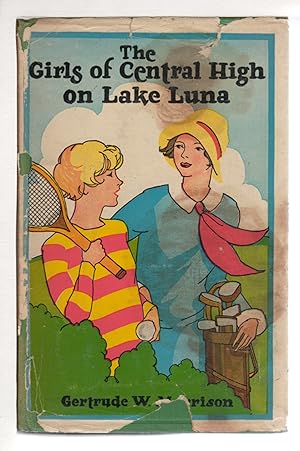 Imagen del vendedor de THE GIRLS OF CENTRAL HIGH ON LAKE LUNA, or The Crew That Won. #2 in series. a la venta por Bookfever, IOBA  (Volk & Iiams)