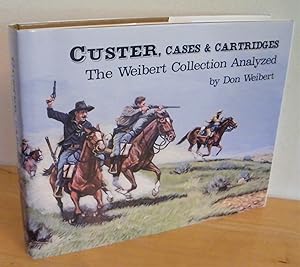 Seller image for Custer, Cases & Cartridges: The Weibert Collection Analyzed for sale by The Book Shelf