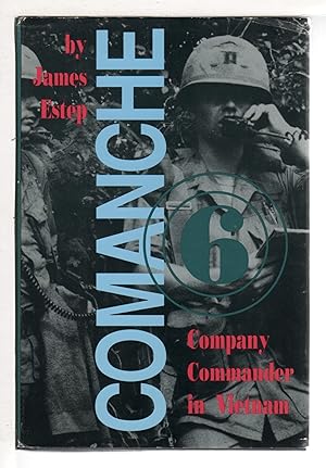 Immagine del venditore per COMANCHE SIX: Company Commander in Vietnam. venduto da Bookfever, IOBA  (Volk & Iiams)