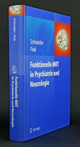 Funktionelle MRT in Psychiatrie und Neurologie.