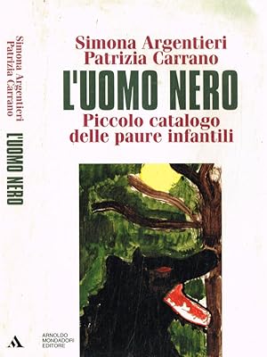 Bild des Verkufers fr L'Uomo nero. Piccolo catalogo delle paure infantili zum Verkauf von Biblioteca di Babele