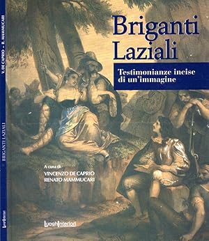 Bild des Verkufers fr Briganti Laziali. Testimonianze incise di un'immagine zum Verkauf von Biblioteca di Babele