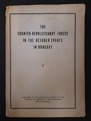 Bild des Verkufers fr The Counter Revolutionary Forces in the October Events in Hungary II zum Verkauf von Rattlesnake Books