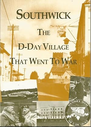 SOUTHWICK: The D-Day Village That Went to War