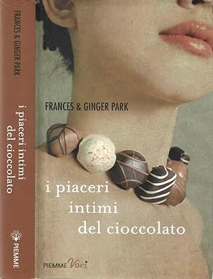 Bild des Verkufers fr I piaceri intimi del cioccolato zum Verkauf von Biblioteca di Babele