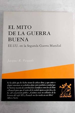Seller image for El mito de la guerra buena for sale by Alcaná Libros