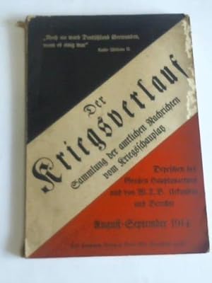 Der Kriegsverlauf. Sammlung der amtlichen Nachrichten von den Kriegsschauplätzen. Die Depeschen d...