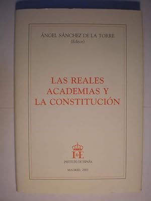 Bild des Verkufers fr Las Reales Acadmeias y la Constitucin zum Verkauf von Librera Antonio Azorn