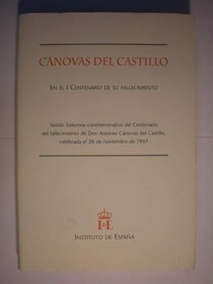 Bild des Verkufers fr Cnovas del Castillo en el I Centenario de su fallecimiento. Sesin Solemne conmemorativa del Centenario del fallecimiento de Don Antonio Cnovas del Castillo, celebrada el 26 de Noviembre de 1997 zum Verkauf von Librera Antonio Azorn