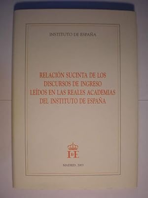 Seller image for Relacin sucinta de los Discursos de Ingreso ledos en las Reales Academias del Instituto de Espaa for sale by Librera Antonio Azorn