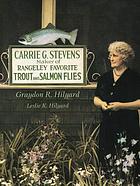 Carrie G. Stevens: Maker of Rangeley Favorite Trout and Salmon Flies