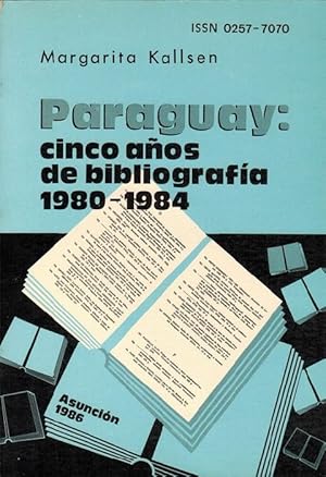 Seller image for Paraguay: cinco aos de bibliografa, 1980-1984. for sale by La Librera, Iberoamerikan. Buchhandlung