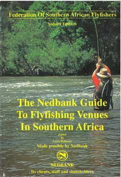 The Nedbank Guide to Fly fishing Venues in Southern Africa.