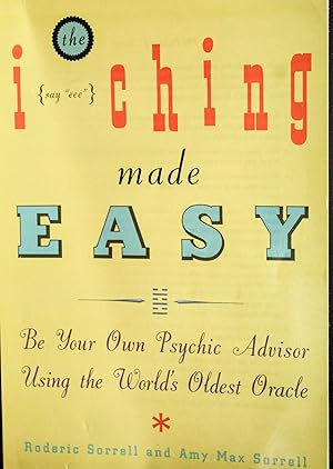 Seller image for I Ching Made Easy: Be Your Own Psychic Advisor Using the World's Oldest Oracle for sale by Mad Hatter Bookstore