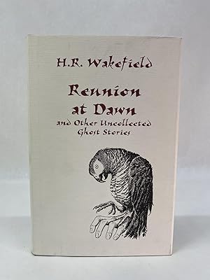 Seller image for REUNION AT DAWN: AND OTHER UNCOLLECTED GHOST STORIES for sale by Atlanta Vintage Books