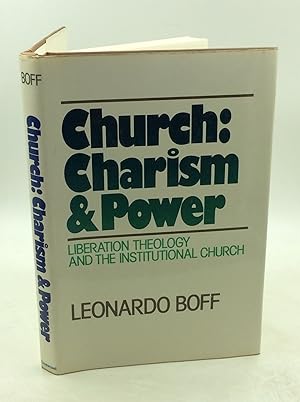 Seller image for CHURCH: CHARISM AND POWER; Liberation Theology and the Institutional Church for sale by Kubik Fine Books Ltd., ABAA