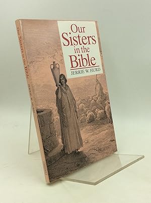 Bild des Verkufers fr OUR SISTERS IN THE BIBLE zum Verkauf von Kubik Fine Books Ltd., ABAA