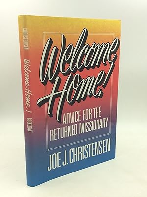 Bild des Verkufers fr WELCOME HOME! Advice for the Returned Missionary zum Verkauf von Kubik Fine Books Ltd., ABAA