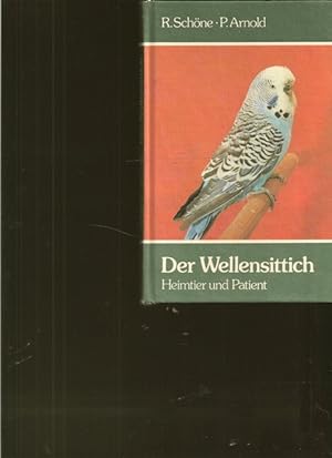 Seller image for Der Wellensittich. Heimtier und Patient. for sale by Ant. Abrechnungs- und Forstservice ISHGW