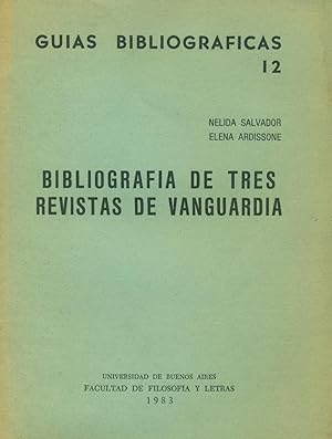 BIBLIOGRAFÍA DE TRES REVISTAS DE VANGUARDIA. PRISMA 1921-22. PROA 1922-23. PROA 1924-26