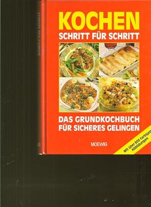 Bild des Verkufers fr Kochen chritt fr Schritt. Das Grundkochbuch fr sicheres gelingen. zum Verkauf von Ant. Abrechnungs- und Forstservice ISHGW