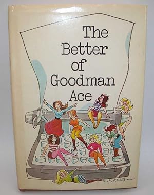 The Better of Goodman Ace