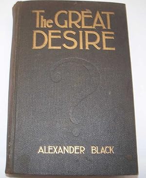 Seller image for The Great Desire for sale by Easy Chair Books