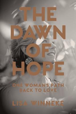 Immagine del venditore per The Dawn of Hope: One Woman's Path Back to Love (Paperback or Softback) venduto da BargainBookStores