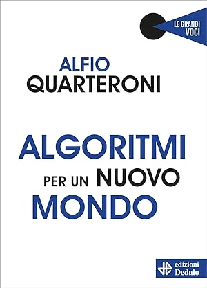 Bild des Verkufers fr Algoritmi per un nuovo mondo zum Verkauf von Libro Co. Italia Srl