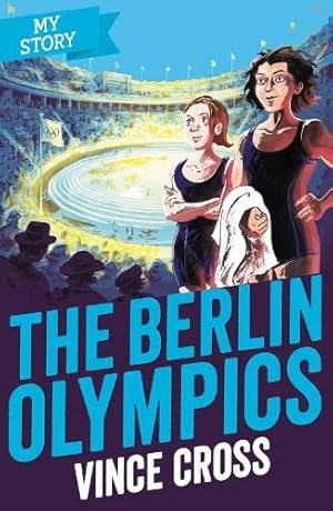 Bild des Verkufers fr The Berlin Olympics: 1 (My Story) zum Verkauf von WeBuyBooks