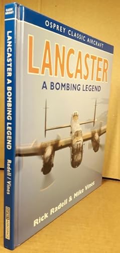 Lancaster: A Bombing Legend - Osprey Classic Aircraft "Flames to Flight" This Book Was Officially...