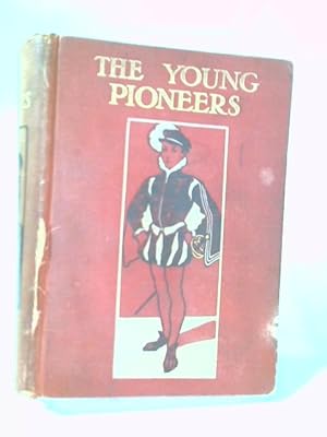 Imagen del vendedor de The Young Pioneers Or With La Salle On The Mississippi a la venta por World of Rare Books