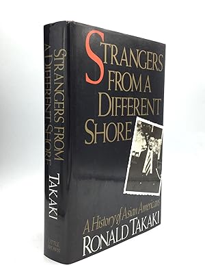 STRANGERS FROM A DIFFERENT SHORE: A History of Asian Americans