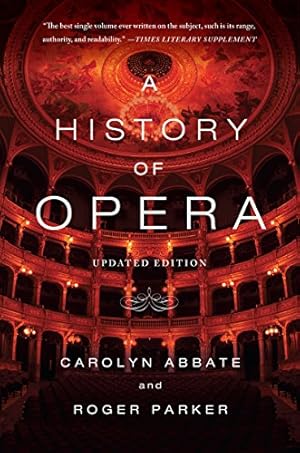 Seller image for A History of Opera by Abbate, Carolyn, Parker, Roger [Paperback ] for sale by booksXpress