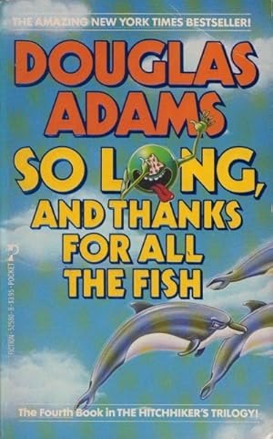 Bild des Verkufers fr So Long, and Thanks for All The Fish zum Verkauf von The Haunted Bookshop, LLC