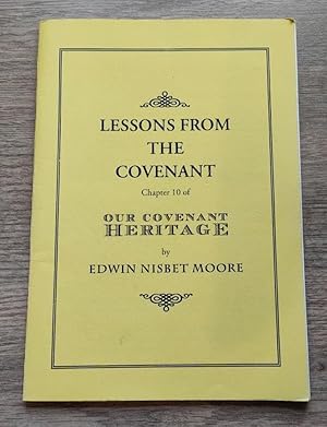Image du vendeur pour Lessons from the Covenant: Chapter 10 of Our Covenant Heritage mis en vente par Peter & Rachel Reynolds