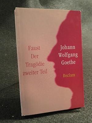 Bild des Verkufers fr Faust Der Tragdie Zweiter Teil zum Verkauf von ANTIQUARIAT Franke BRUDDENBOOKS