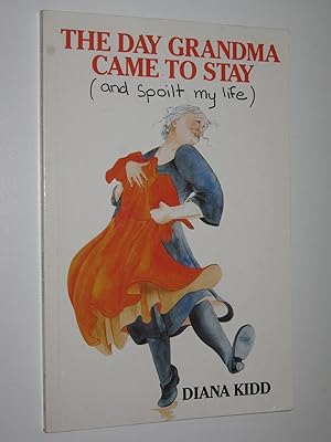 Bild des Verkufers fr The Day Grandma Came to Stay (and Spoilt My Life) zum Verkauf von Manyhills Books