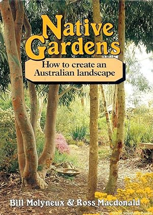 Seller image for Native Gardens: How to create an Australian landscape for sale by Great Southern Books