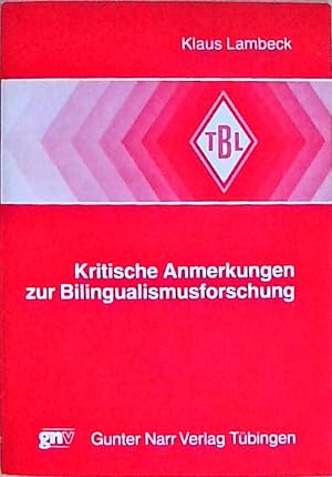 Kritische Anmerkungen zur Bilingualismusforschung Mit einer Zusammenfassung in englischer Sprache