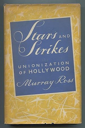 Bild des Verkufers fr Stars and Strikes: Unionization of Hollywood zum Verkauf von Between the Covers-Rare Books, Inc. ABAA