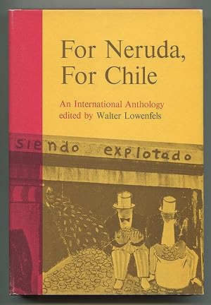Imagen del vendedor de For Neruda, For Chile: An International Anthology a la venta por Between the Covers-Rare Books, Inc. ABAA