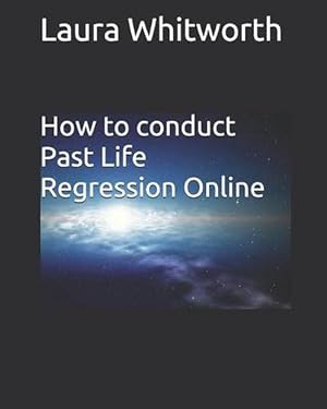 Image du vendeur pour How To Conduct Past Life Regression Online (Paperback) mis en vente par Grand Eagle Retail