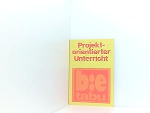 Imagen del vendedor de Projektorientierter Unterricht: Lernen gegen die Schule? (Beltz Bibliothek) a la venta por Book Broker