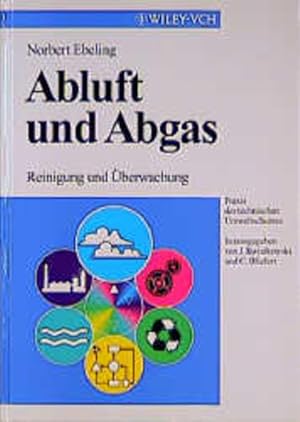 Abluft und Abgas: Reinigung und Überwachung. Praxis des technischen Umweltschutzes.