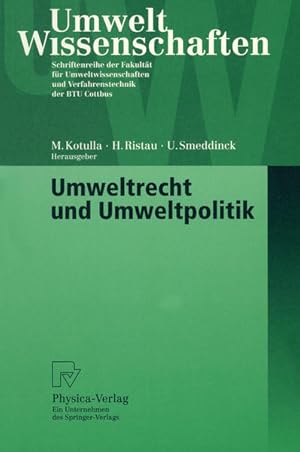 Image du vendeur pour Umweltrecht und Umweltpolitik. UmweltWissenschaften: Schriftenreihe der Fakultt fr Umweltwissenschaften und Verfahrenstechnik der BTU Cottbus. mis en vente par Antiquariat Thomas Haker GmbH & Co. KG