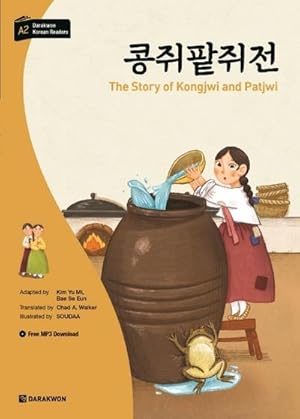 Bild des Verkufers fr Darakwon Korean Readers - Koreanische Lesetexte Niveau A2 - The Story of Kongjwi and Patjwi : incl. MP3 Audio Download zum Verkauf von AHA-BUCH GmbH